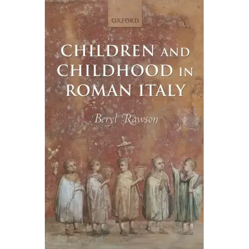 Children and Childhood in Roman Italy - Paperback