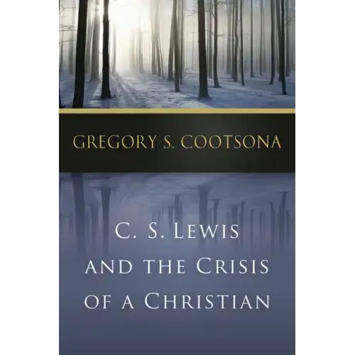 C. S. Lewis and the Crisis of a Christian - Paperback