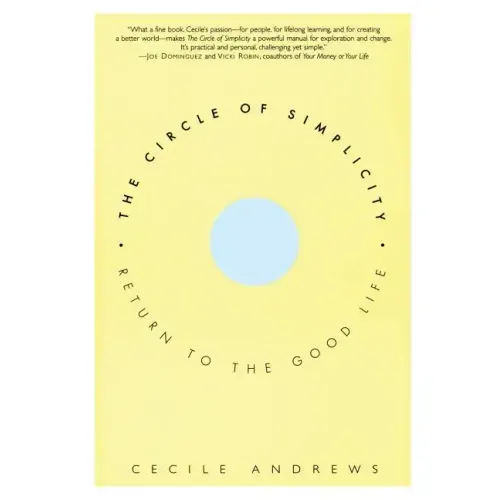 The Circle of Simplicity: Return to the Good Life - Paperback
