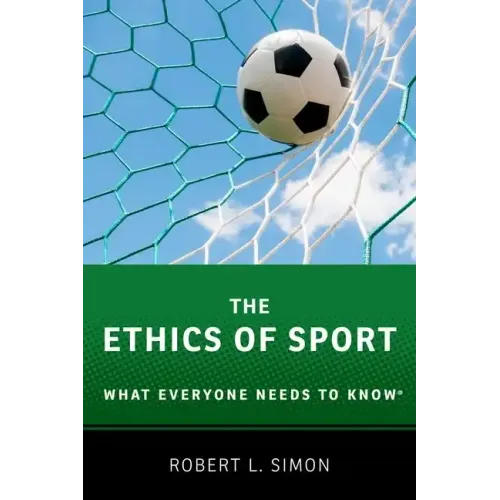 Ethics of Sport: What Everyone Needs to Know(r) - Paperback