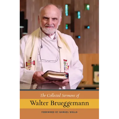 The Collected Sermons of Walter Brueggemann, Vol 1 - Hardcover