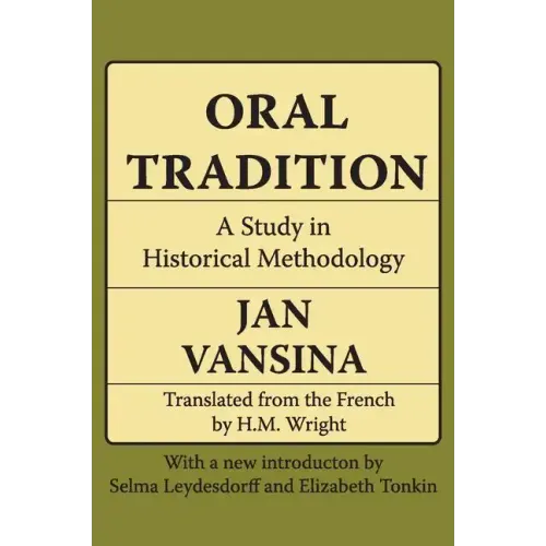 Oral Tradition: A Study in Historical Methodology - Paperback