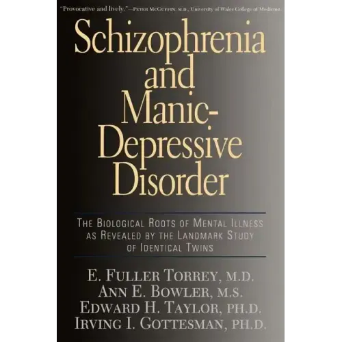 Schizophrenia and Manic-Depressive Disorder: The Biological Roots of Mental Illness as Revealed by the Landmark Study of Identical Twins - Paperback