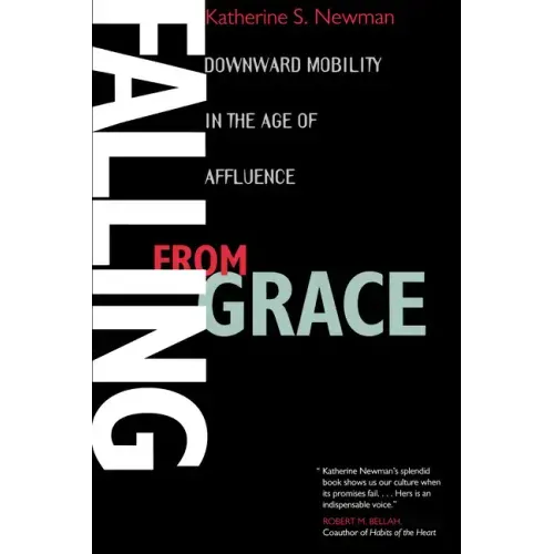 Falling from Grace: Downward Mobility in the Age of Affluence - Paperback