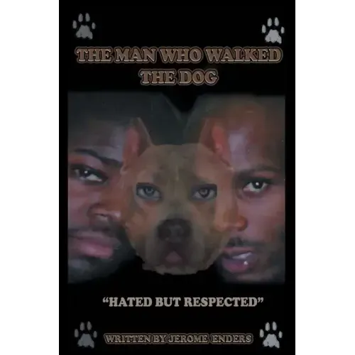 The Man Who Walked the Dog: The D.J. Superior/DMX-Story - Paperback