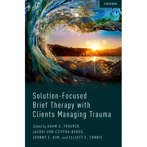 Solution-Focused Brief Therapy with Clients Managing Trauma - Hardcover