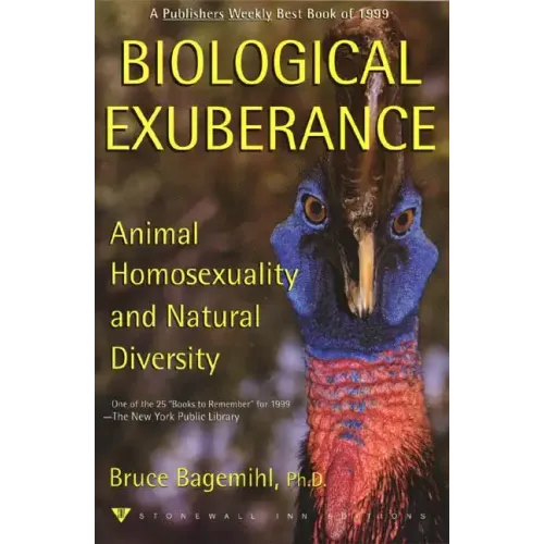 Biological Exuberance: Animal Homosexuality and Natural Diversity - Paperback