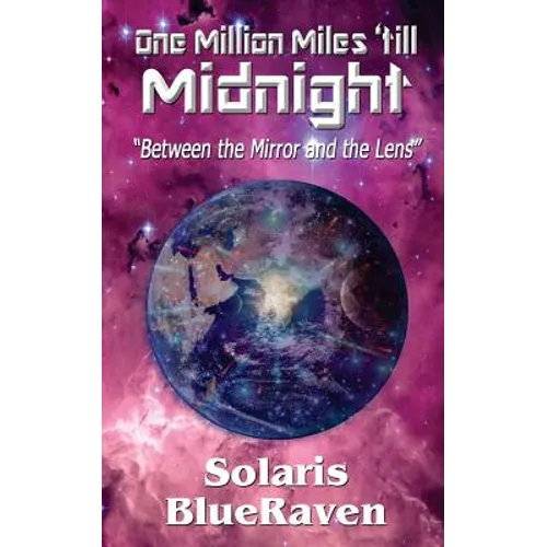 One Million Miles 'till Midnight: 