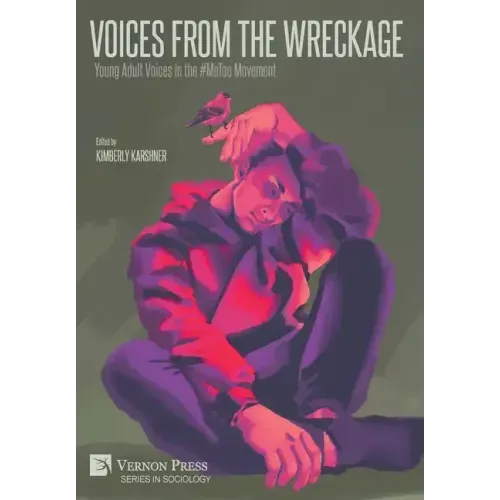 Voices From the Wreckage: Young Adult Voices in the #MeToo Movement - Hardcover