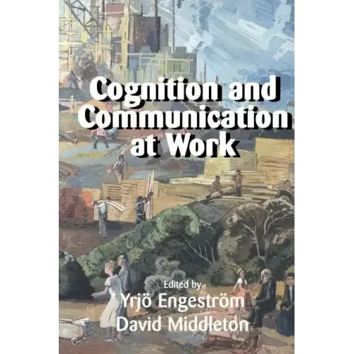 Cognition and Communication at Work - Paperback
