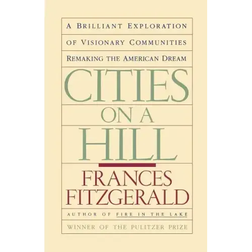Cities on a Hill: A Journey Through Contemporary American Cultures - Paperback