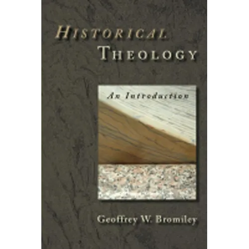 Historical Theology: An Introduction - Paperback