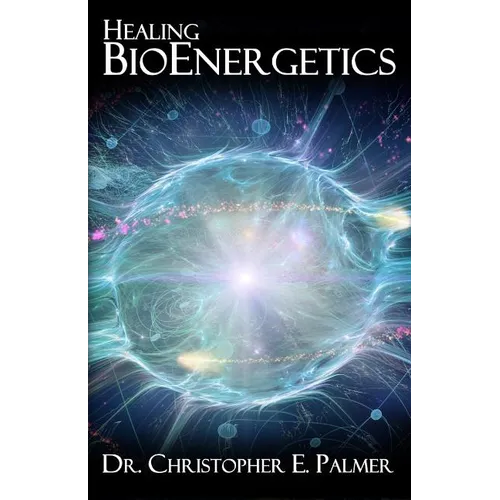 Healing BioEnergetics - Paperback