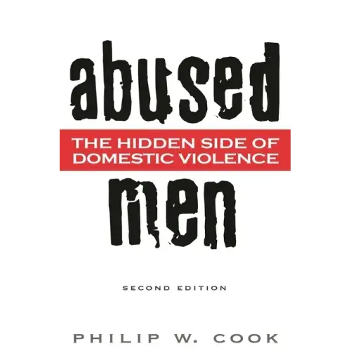 Abused Men: The Hidden Side of Domestic Violence - Hardcover