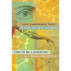 How to Be a Christian in a Brave New World - Paperback