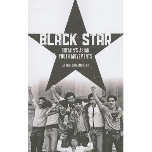 Black Star: Britain's Asian Youth Movements - Paperback
