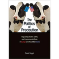 The Politics of Precaution: Regulating Health, Safety, and Environmental Risks in Europe and the United States