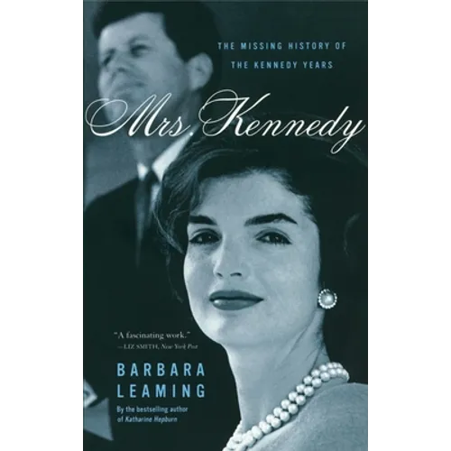 Mrs. Kennedy: The Missing History of the Kennedy Years - Paperback