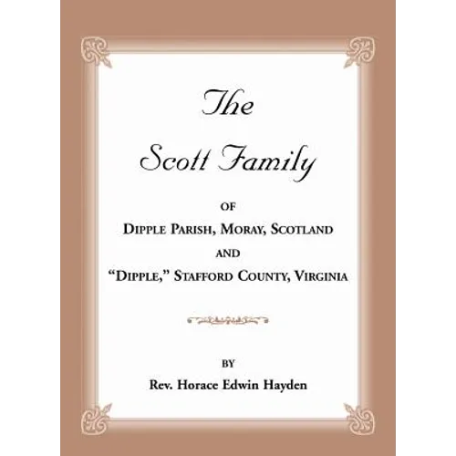 The Scott Family of Dipple Parish, Moray, Scotland and 