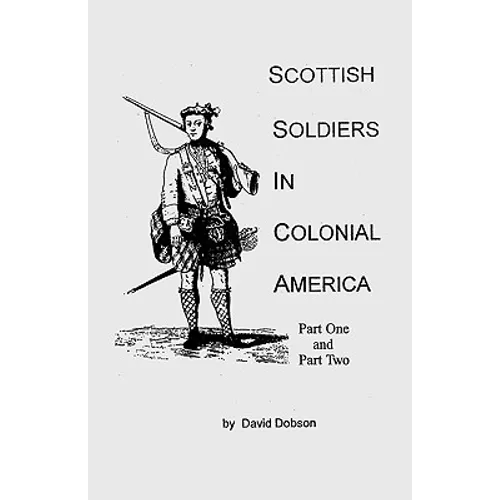 Scottish Soldiers in Colonial America - Paperback