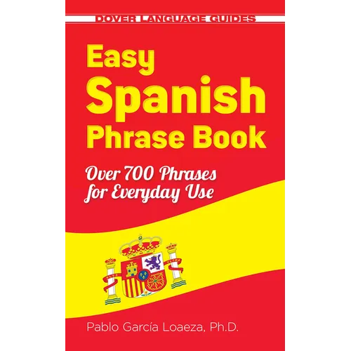 Easy Spanish Phrase Book New Edition: Over 700 Phrases for Everyday Use - Paperback