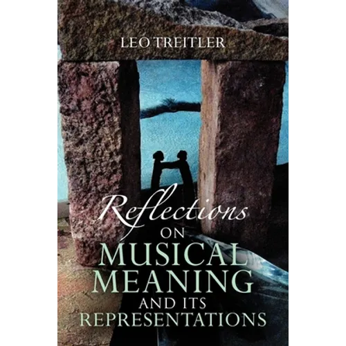 Reflections on Musical Meaning and Its Representations - Paperback