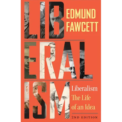 Liberalism: The Life of an Idea, Second Edition - Paperback