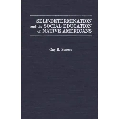 Self-Determination and the Social Education of Native Americans - Hardcover