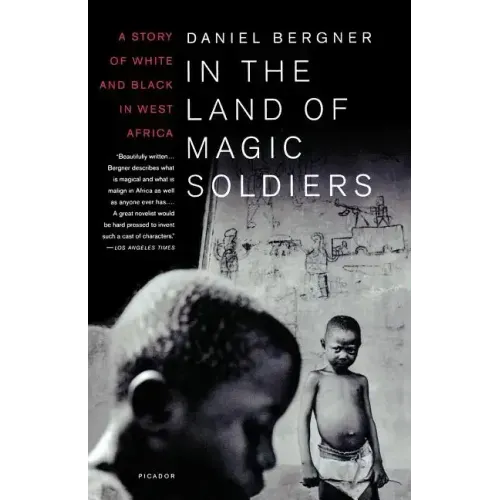 In the Land of Magic Soldiers: A Story of White and Black in West Africa - Paperback