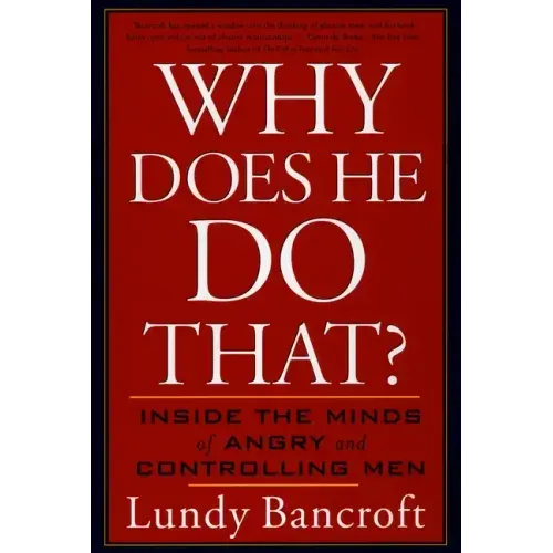 Why Does He Do That?: Inside the Minds of Angry and Controlling Men - Paperback