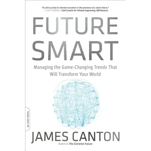 Future Smart: Managing the Game-Changing Trends That Will Transform Your World - Paperback