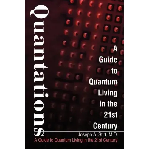 Quantations: A Guide to Quantum Living in the 21st Century - Paperback