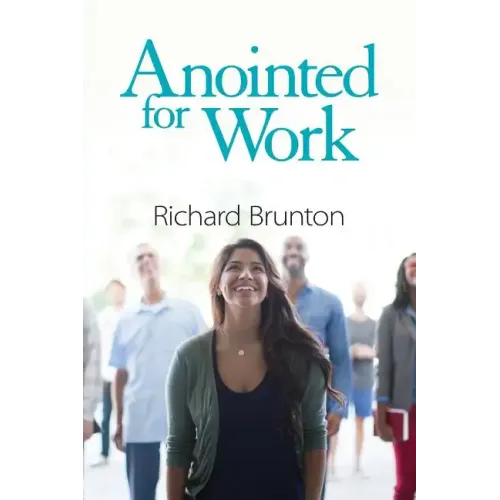 Anointed for Work: The supernatural can have a powerful impact in your workplace - Paperback