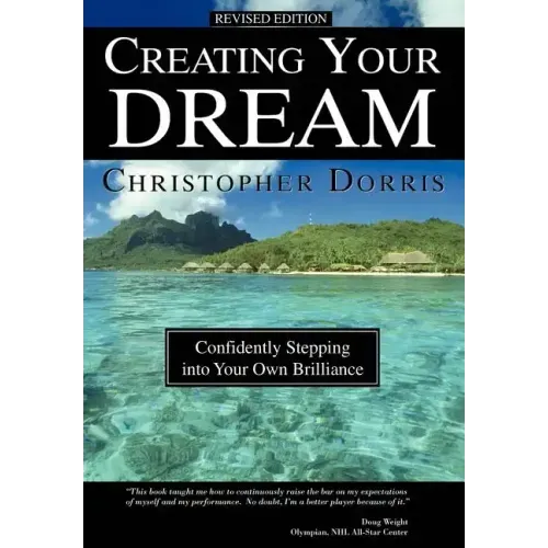 Creating Your Dream: Confidently Stepping into Your Own Brilliance - Hardcover