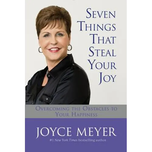 Seven Things That Steal Your Joy - Hardcover