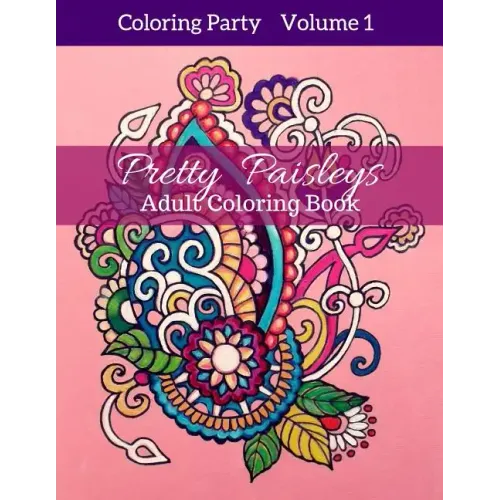 Pretty Paisleys: Adult Coloring Book - Paperback
