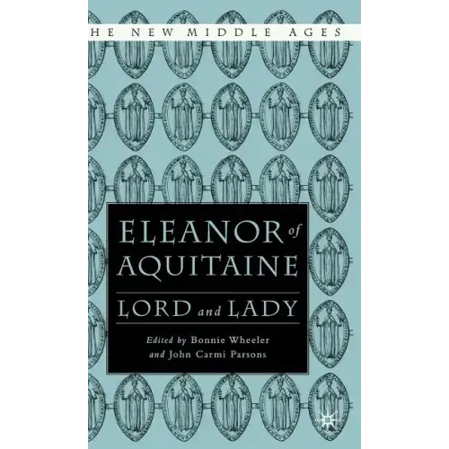 Eleanor of Aquitaine: Lord and Lady - Hardcover