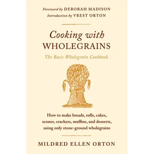 Cooking with Wholegrains: The Basic Wholegrain Cookbook - Paperback
