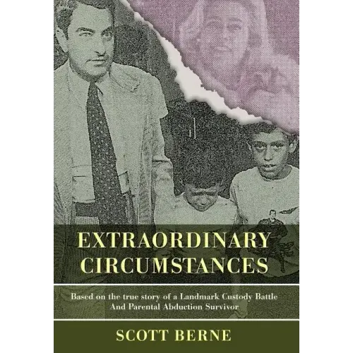 Extraordinary Circumstances: Based on the True Story of a Landmark Custody Battle and Parental Abduction Survivor - Hardcover