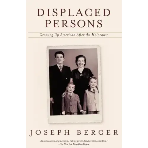 Displaced Persons: Growing Up American After the Holocaust - Paperback