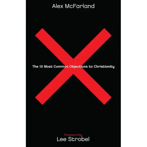 The 10 Most Common Objections to Christianity - Paperback