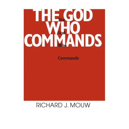 The God Who Commands - Paperback