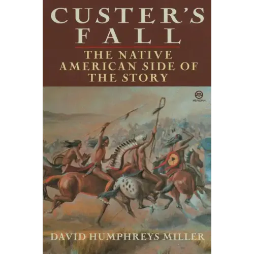 Custer's Fall: The Native American Side of the Story - Paperback