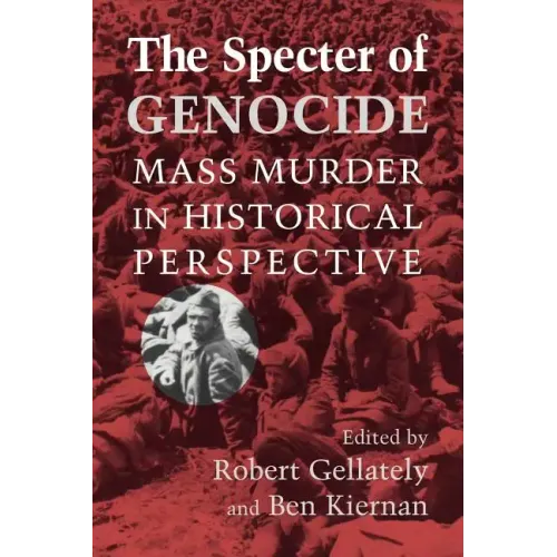 The Specter of Genocide: Mass Murder in Historical Perspective - Paperback