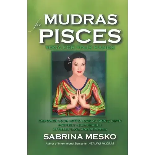 Mudras for Pisces: Yoga for your Hands - Paperback