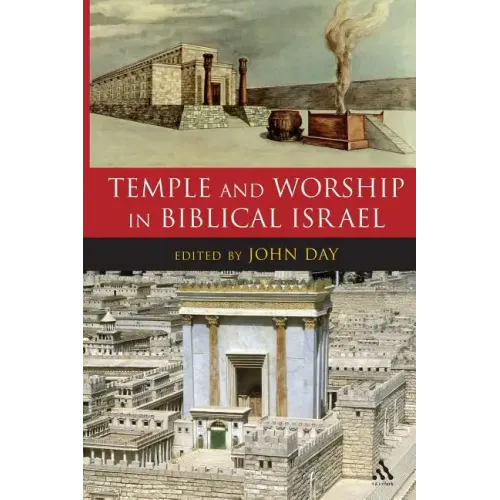 Temple and Worship in Biblical Israel - Paperback