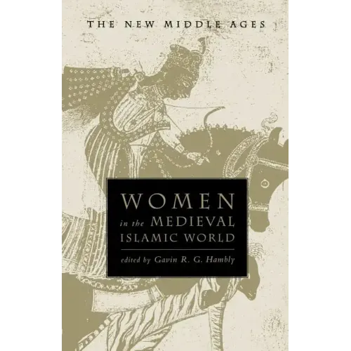 Women in the Medieval Islamic World - Paperback