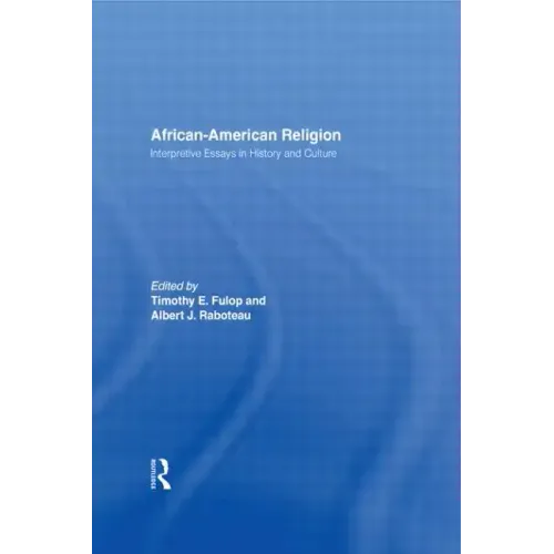 African-American Religion: Interpretive Essays in History and Culture - Paperback