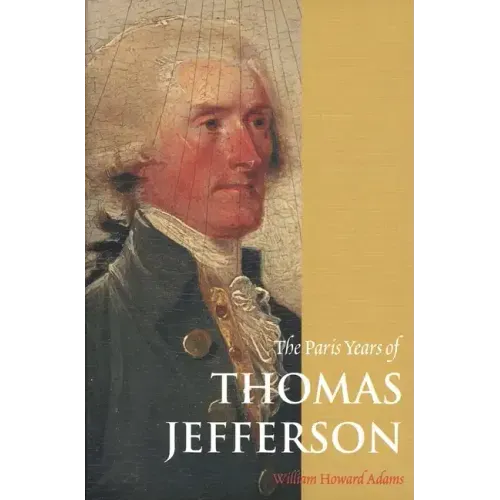 The Paris Years of Thomas Jefferson - Paperback