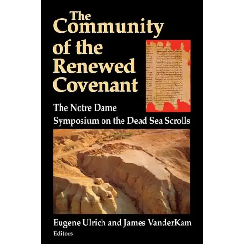 Community of the Renewed Covenant: Notre Dame Symposium on the Dead Sea Scrolls - Paperback